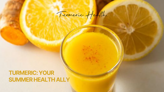 Turmeric, Your Summer Health Ally